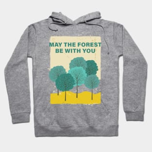 May The Forest Be With You Hoodie